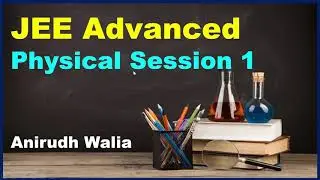 JEE Advanced 2020 || jee advanced 2020 || jee advanced crash course || jee advanced || Anirudh Walia