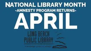 PSA April Amnesty at the Long Beach Public Library
