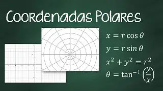 Coordenadas Polares: Explicaci&oacute;n