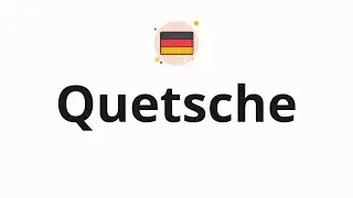 How to pronounce Quetsche (Plum in German)