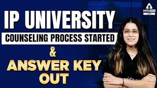 IP University Counselling 2022 | Answer Key Out | IP University Latest Update