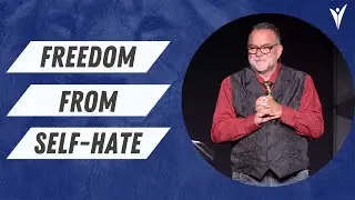 Freedom From Self-hate | Pastor Steve Orsillo