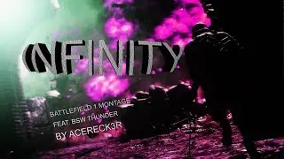 INFINITY / A Battlefield 1 Montage ft. Thunder by AcEReck3r