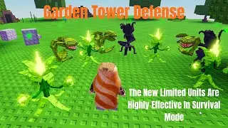 Garden Tower Defense The New Limited Units Are Highly Effective In Survival Mode