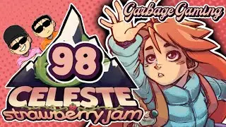 Celeste: Strawberry Jam - PART 98 | Garbage Gaming