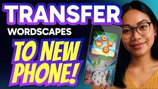 How to TRANSFER Wordscapes to New Phone (Step by Step)