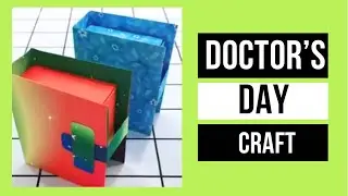 Doctor&rsquo;s Day Gift Ideas Diy / Doctor&rsquo;s Day Craft Ideas / Doctors Day Gift 2022 / Craft Ideas