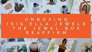 Unboxing | Isis Ella Jewels | The Jewel Box | Reaffirm