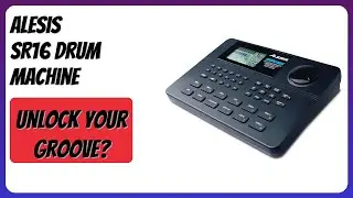 REVIEW (2025): Alesis SR16 Drum Machine. Features