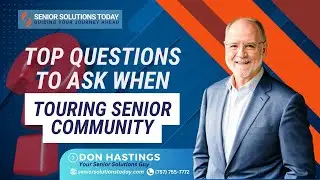 Top Questions to Ask When Touring a Senior Community | Assisted living Tour Guide | Travel After 60