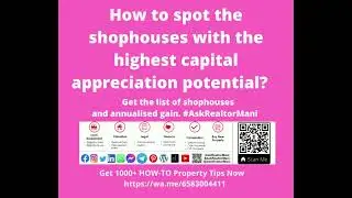 How to spot the shophouses with the highest capital appreciation potential? #AskRealtorMani