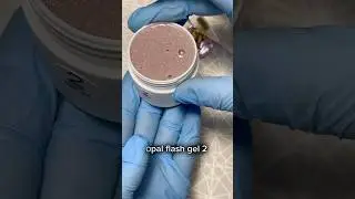 Opal flash gel 2