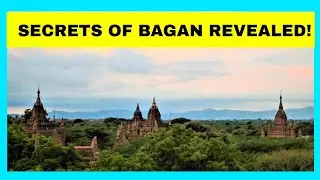 Bagan Myanmar. (Burma)  Secrets revealed! UNESCO World Heritage Site