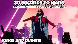 kings and Queens (en vivo) - 30 Seconds to Mars -  Seasons world tour 2024 -  wizink Center Madrid