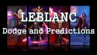 Leblanc dodge and predictions