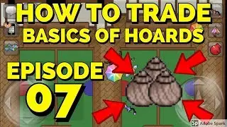 HOW TO TRADE: EPISODE 7 ~ BASICS OF HOARDS!