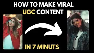 How to make Viral UGC Content