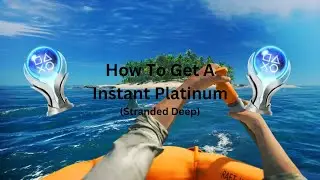 (2023) How To Get A Instant Platinum Trophy.