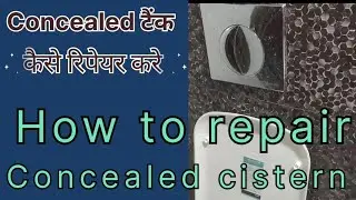 Concealed Flush Tank repair.🪛 Jaguar cistern ⚙️