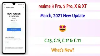 realme 3 Pro, 5 Pro, X & XT New Update March 2021 Official Features | realme March 2021 Update 🔥🔥🔥