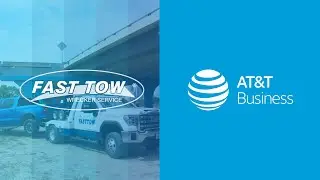 Fast Tow &ndash; AT&T Customer Stories