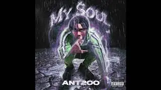 Ant200 - My Soul (Official Audio)