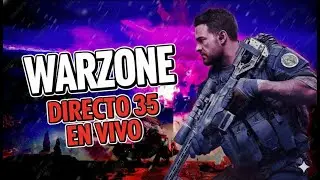 🔴 EN VIVO: WARZONE DIRECTO 35 - VAYA TELA