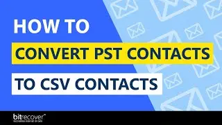 How to Convert PST Contacts to CSV Contacts Without Outlook ?