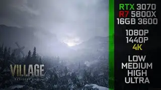 Resident Evil Village - Ryzen 7 5800x - RTX 3070 | 1080p - 1440p - 4K | Low - Medium - High | RTX ON