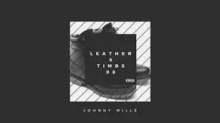 Johnny Millz - Leather & Timbs 98