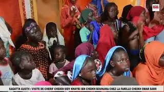 LA VENUE DU CHERIF A SAGATTA GUETH