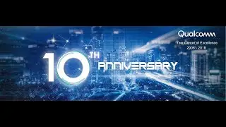 [Official] Qualcomm 10th Year Anniversary 2008 to 2018