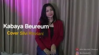 Kabaya Beureum ~ Silvi Risviani (COVER)