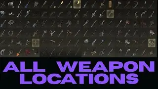 Elden Ring: All Weapon Locations 300+  | 100% Walkthrough Guide