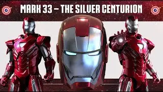 Iron Man Mark 33 (The Silver Centurion) | Obscure MCU