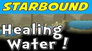 Starbound - Healing Water! How to Make Healing Potions!