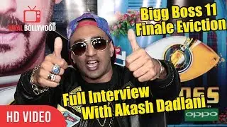 Akash Dadlani Bang Bang Interview After Eviction | Bigg Boss 11 Finale Week | Full Interview