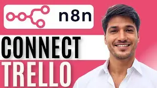 How To Connect Trello With n8n | Step-by-Step Automation Guide 2025