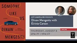 CITY LIGHTS LIVE! Dinaw Menjestu in conversation with Eirinie Carson