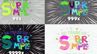 Super simple song 20 years anniversary intro Boost up at 9999999x speed klasky csupo Effects!