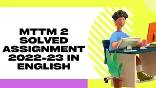 MTTM 2 SOLVED ASSIGNMENT 2022-23 IN ENGLISH