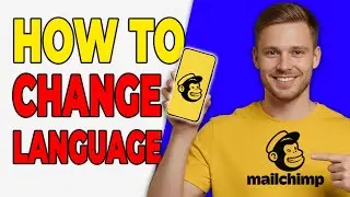 Как изменить языковые настройки в Mailchimp (Языковые настройки 2025)