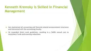 Examine Ken Kremsky's Professional Background