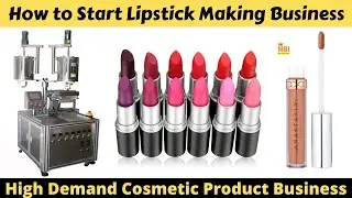 Lipstick Making Business in Small Scale - How to Start  || New Business Ideas