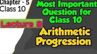 Lec- 8 MOST IMPORTANT QUESTIONS - VIDYA HUB - ARITHMETIC PROGRESSION- 🔥  CLASS-  10 CBSE BOARD EXAM