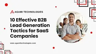 10 Effective B2B Lead Generation Tactics for SaaS Companies