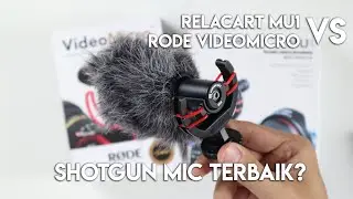 Mic Shotgun terbaik untuk HP dan Kamera? RELACART MU1 vs RODE VIDEO MICRO