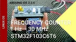 Frequency counter 1Hz - 30Mhz dengan menggunakan board stm32f103 dan arduino IDE