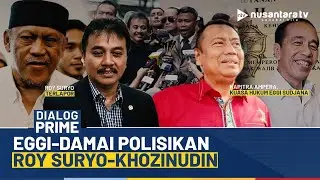 [LIVE] Eggi-Damai Polisikan Roy Suryo-Khozinudin | DIALOG PRIME