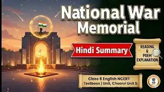 National War Memorial Hindi Summary | Unit 5 - Culture And Tradition | Class 6 English - Poorvi